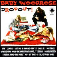 Baby Woodrose : Dropout !